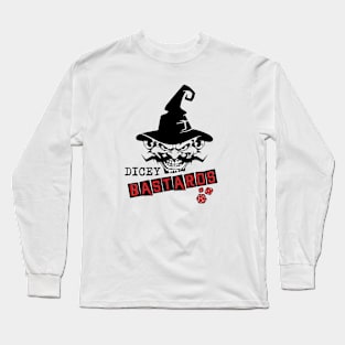 Dicey B*stards! Long Sleeve T-Shirt